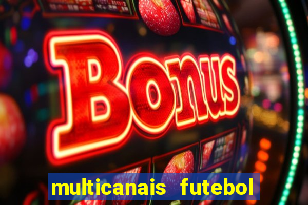 multicanais futebol real madrid